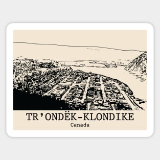 Tr’ondëk-Klondike - Canada Sticker